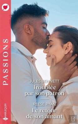 Bertrand.pt - Troublée Par Son Patron - Le Retour De Son Amant