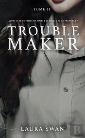 Troublemaker Tome 2