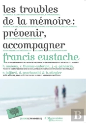 Troubles De La Mémoire : Prévenir, Accompagner