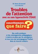 Troubles De L'Attention Avec Ou Sans Hyperactivité (Tdah) ; Concrètement, Que Faire ?