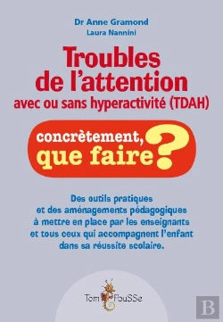 Bertrand.pt - Troubles De L'Attention Avec Ou Sans Hyperactivité (Tdah) ; Concrètement, Que Faire ?