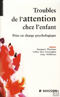 Bertrand.pt - Troubles De L'Attention Chez L'Enfant ; Prise En Charge Psychologique