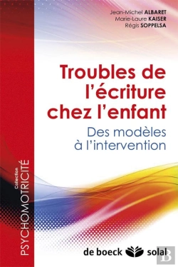 Bertrand.pt - Troubles De L'Écriture Chez L'Enfant ; Des Modèles À L'Intervention