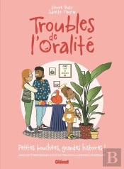 Troubles De L'Oralité : Familles Et Professionnels Face Aux Troubles Alimentaires Pédiatriques