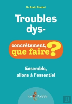 Bertrand.pt - Troubles Dys- ; Concrètement, Que Faire ?