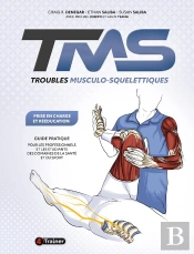 Troubles Musculo-Squelettiques : Prise En Charge Et Rééducation