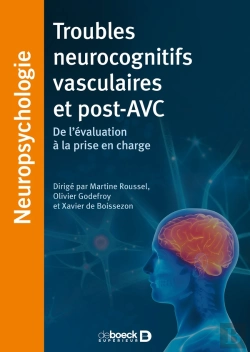 Bertrand.pt - Troubles Neurocognitifs Vasculaires Et Post-Avc ; De L'Évaluation À La Prise En Charge