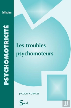 Bertrand.pt - Troubles Psychomoteurs (Les)