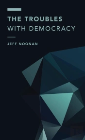 Troubles With Democracy