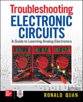 Troubleshooting  Electronic Circuits: A Guide To Learning Analog Electronics