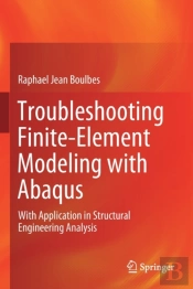 Troubleshooting Finite-Element Modeling With Abaqus