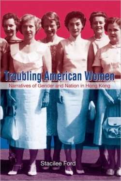 Bertrand.pt - Troubling American Women - Narratives Of Gender And Nation In Hong Kong