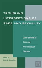 Troubling Intersections Of Race And Sexuality