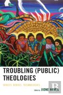 Troubling (Public) Theologies