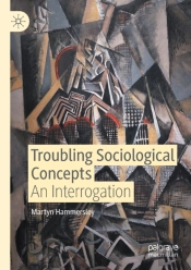 Troubling Sociological Concepts
