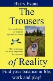 Trousers Of Reality - How To Find Balance And Satisfaction In Life, Work And Play