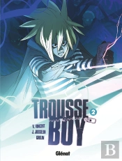 Trousse Boy Tome 2 : Le Garçon Qui Était Toujours Une Trousse
