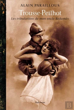 Bertrand.pt - Trousse-Peilhot ; Les Tribulations De Mon Oncle Radamès
