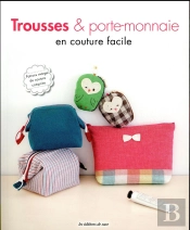Trousses & Porte-Monnaies En Couture Facile