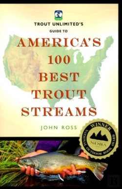 Bertrand.pt - Trout Unlimited'S Guide To America'S 100 Best Trout Streams