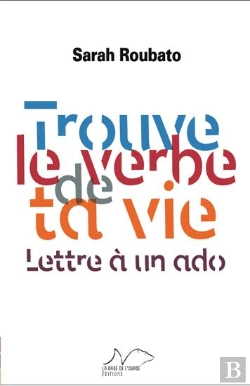 Bertrand.pt - Trouve Le Verbe De Ta Vie ; Lettre À Un Ado