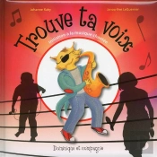 Trouve Ta Voix - Initiation A La Musique Chantee