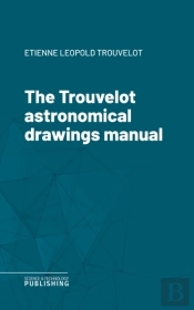 Trouvelot Astronomical Drawings Manual