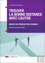 Trouver La Bonne Distance Avec L'Autre (3e Édition)