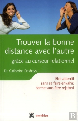 Bertrand.pt - Trouver La Bonne Distance Avec L'Autre ; Grâce Au Curseur Relationnel (2e Édition)