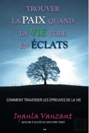 Trouver La Paix Quand La Vie Vole En Eclats