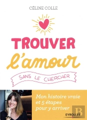Trouver L'Amour Sans Le Chercher