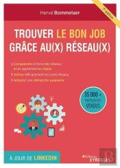 Trouver Le Bon Job Grâce Au(X) Réseau(X) ; Comprendre La Force Des Réseaux Et En Apprendre Les Règles (7e Édition)