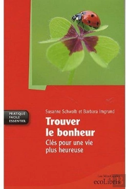 Bertrand.pt - Trouver Le Bonheur ; Clés Pour Une Vie Plus Heureuse
