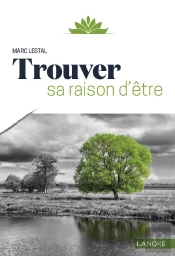 Trouver Sa Raison D'Etre