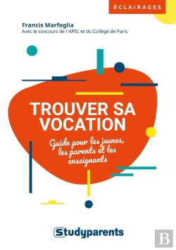 Bertrand.pt - Trouver Sa Vocation ; Guide Pour Les Jeunes, Les Parents Et Les Enseignants