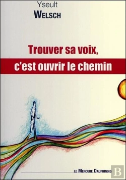 Bertrand.pt - Trouver Sa Voix, C'Est Ouvrir Le Chemin