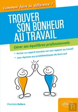 Bertrand.pt - Trouver Son Bonheur Au Travail ; Gérer Ses Équilibres Professionnels