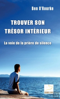 Bertrand.pt - Trouver Son Trésor Intérieur : La Voie De La Prie Re De Silence