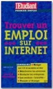 Trouver Un Emploi Sur Internet ; Edition 2000
