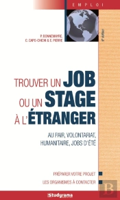 Trouver Un Job Ou Un Stage A L'Étranger (6e Édition)