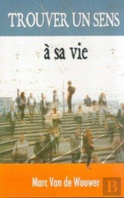Trouver Un Sens À Sa Vie
