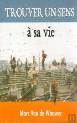 Bertrand.pt - Trouver Un Sens À Sa Vie