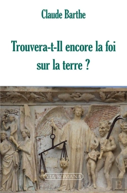 Bertrand.pt - Trouvera-T-Il Encore La Foi Sur La Terre ?