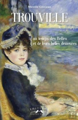 Bertrand.pt - Trouville Au Temps Des Belles Et De Leurs Belles Demeures