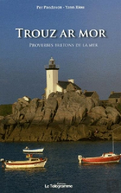 Bertrand.pt - Trouz Ar Mor ; Le Bruit De La Mer ; Proverbes Bretons De La Mer