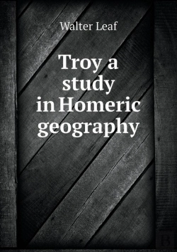 Bertrand.pt - Troy A Study In Homeric Geography