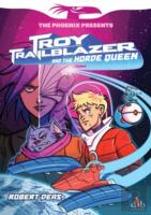 Troy Trailblazer And The Horde Queen