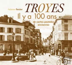 Bertrand.pt - Troyes Il Y A 100 Ans