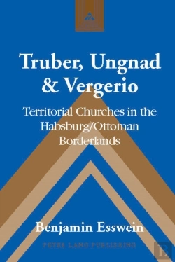 Bertrand.pt - Truber, Ungnad & Vergerio