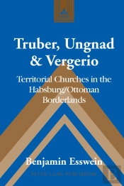 Truber, Ungnad & Vergerio